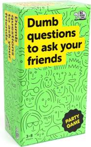 Dumb Questions to Ask Your Friends 1