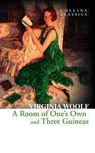 A Room of One's Own and Three Guineas (Collins Classics) 1