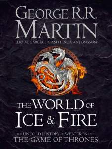 The World of Ice and Fire: The Untold History of Westeros and the Game of Thrones 1