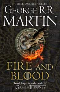 Fire and Blood: The inspiration for HBO's House of the Dragon (A Song of Ice and Fire) 1