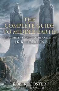 The Complete Guide to Middle-earth: The Definitive Guide to the World of J.R.R. Tolkien 1