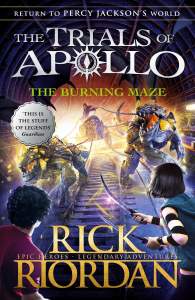 The Burning Maze (The Trials of Apollo Book 3) 1