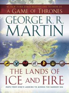 The Lands of Ice and Fire (A Game of Thrones): Maps from King's Landing to Across the Narrow Sea 1