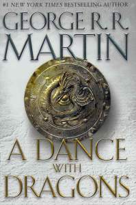 A Dance with Dragons: A Song of Ice and Fire: Book Five 1