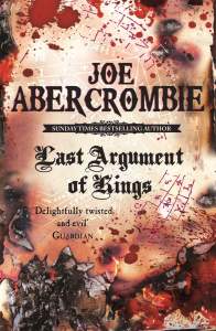 Last Argument Of Kings: Book Three 1