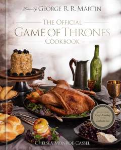 The Official Game of Thrones Cookbook: Recipes from King's Landing to the Dothraki Sea 1