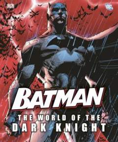 Batman: The World of the Dark Knight 1