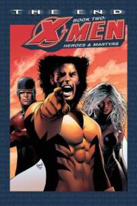 X-men - The End - Book 2: Heroes And Martyrs 1