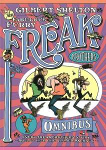 The Freak Brothers Omnibus: Every Freak Brothers Story Rolled Into One Bumper Package 1