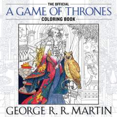 The Official A Game of Thrones Coloring Book: An Adult Coloring Book 1