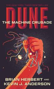 Dune: The Machine Crusade: Book Two of the Legends of Dune Trilogy 1