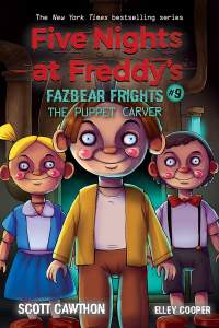 The Puppet Carver (Five Nights at Freddy's: Fazbea    r Frights #9) 1