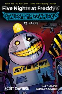 Happs (Five Nights at Freddy's: Tales from the Pizzaplex #2) 1