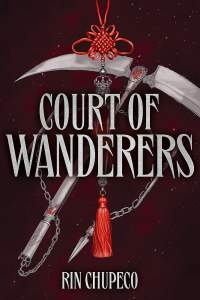 Court of Wanderers: the highly anticipated sequel to the action-packed dark fantasy SILVER UNDER NIGHTFALL! 1