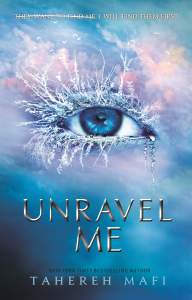 Unravel Me (Shatter Me) 1