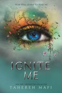 Ignite Me (Shatter Me) 1