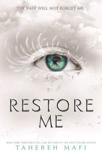 Restore Me (Shatter Me) 1