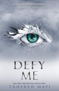 Defy Me (Shatter Me) 1