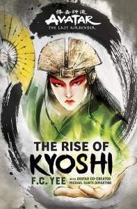 Avatar, The Last Airbender: The Rise of Kyoshi (Chronicles of the Avatar Book 1) 1