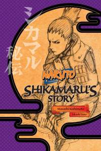 Naruto: Shikamaru's Story--A Cloud Drifting in the Silent Dark (Light Novel) 1