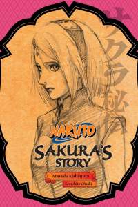 Naruto: Sakura's Story--Love Riding on the Spring Breeze (Light Novel) 1