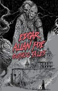 Edgar Allan Poe: Gothic Tales 1