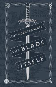 The Blade Itself: Collector's Tenth Anniversary Limited Edition 1