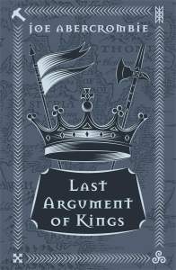 Last Argument Of Kings: Book Three 1