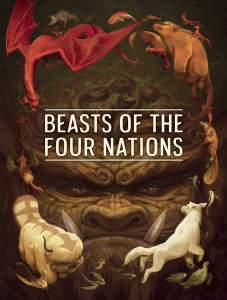 Beasts Of The Four Nations: Creatures From Avatar--the Last Airbender And The Legend Of Korra 1