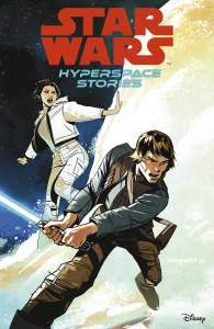 Star Wars: Hyperspace Stories Volume 1--Rebels and Resistance 1