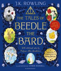 The Tales of Beedle the Bard - Illustrated Edition: A magical companion to the Harry Potter stories 1