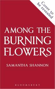 Among the Burning Flowers 1