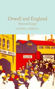 Orwell and England: Selected Essays 1