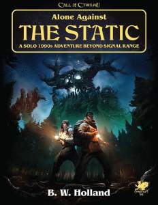 Alone Against the Static SC Call of Cthulhu RPG 1