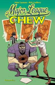 Chew Volume 5: Major League Chew 1