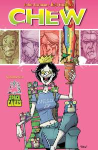 Chew Volume 6: Space Cakes 1