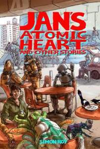 Jan's Atomic Heart and Other Stories 1