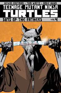 Teenage Mutant Ninja Turtles Volume 4: Sins Of The Fathers 1