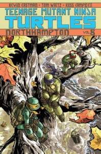 Teenage Mutant Ninja Turtles Volume 8: Northampton 1