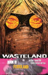 Wasteland Volume 11: Floodland 1