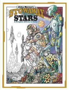 John Byrne's Stowaway to the Stars: A Graphic Album to Color 1