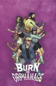 Burn the Orphanage Volume 2: Reign of Terror 1