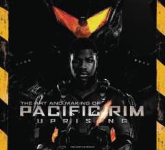 The Art and Making of Pacific Rim Uprising 1