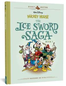 Walt Disney's Mickey Mouse: The Ice Sword Saga: Disney Masters Vol. 9 1