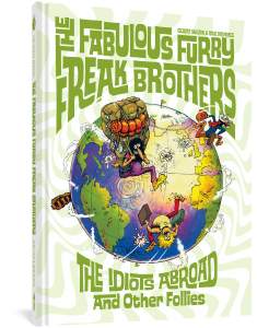 The Fabulous Furry Freak Brothers: The Idiots Abroad And Other Follies 1