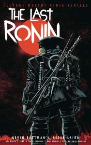 Teenage Mutant Ninja Turtles: The Last Ronin 1