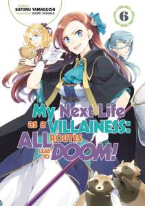 My Next Life as a Villainess: All Routes Lead to Doom! Volume 6: All Routes Lead to Doom! Volume 6 1