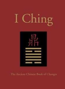 I Ching: The Ancient Chinese Book of Changes 1