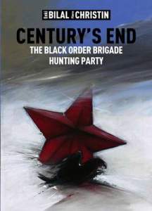 Century's End: The Black Order Brigade Hunting Party 1