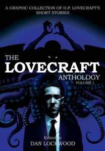 The Lovecraft Anthology 1: A Graphic Collection of H. P. Lovecraft's Short Stories 1